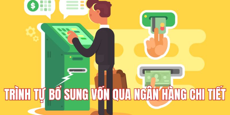 Bổ sung vốn qua ngân hàng khi nạp tiền HUBET